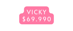 VICKY 69 990